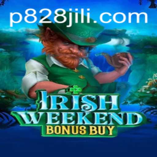 IrishWeekendBonusBuy: A Thrilling Gaming Experience with P828 JILI